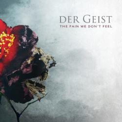 Der Geist - The Pain We Don t Feel