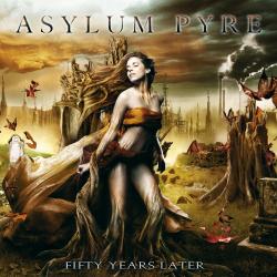 Asylum Pyre - Fifty Years Later