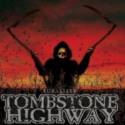 Tombstone Highway - Ruralizer