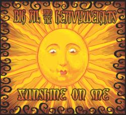 Big Al And The Heavyweights - Sunshine On Me