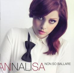 Annalisa - Non So Ballare