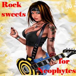 VA - Rock Sweets For Neophytes