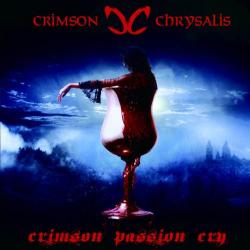 Crimson Chrysalis - Crimson Passion Cry