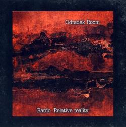 Odradek Room - Bardo. Relative Reality