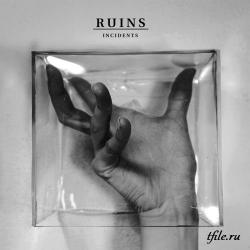 Ruins - Incidents