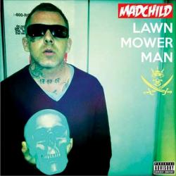 Madchild - Lawn Mower Man