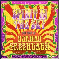 Norman Greenbaum - Spirit In The Sky: The Best Of Norman Greenbaum