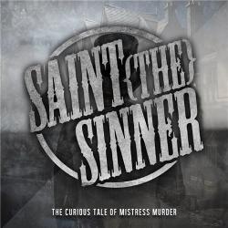 Saint Sinner - The Curious Tale Of Mistress Murder