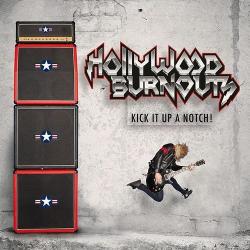 Hollywood Burnouts - Kick It Up A Notch!