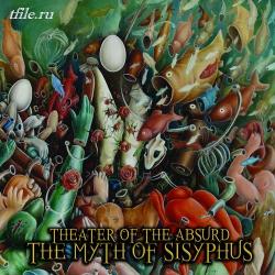 Theater Of The Absurd - The Myth Of Sisyphus