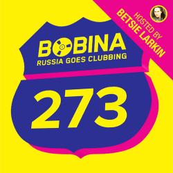 Bobina - Russia Goes Clubbing #273