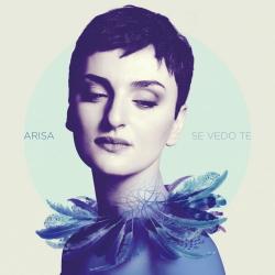 Arisa - Se Vedo Te