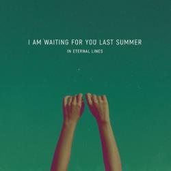 I am weiting for you last summer - In Internal lines