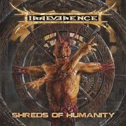 Irreverence - Shreds of Humanity