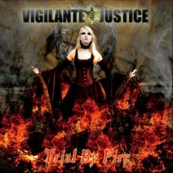 Vigilante Justice - Trial By Fire