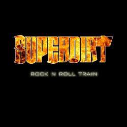Superdirt - Rock N Roll Train
