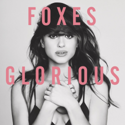 Foxes - Glorious