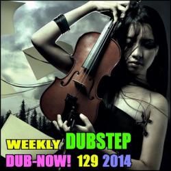 VA - Dub-Now! Weekly Dubstep 129