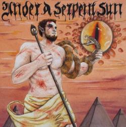 Under A Serpent Sun - Under A Serpent Sun