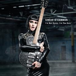 Sinead O'Connor - I'm Not Bossy, I'm the Boss