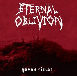 Eternal Oblivion - Human Fields