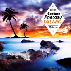 VA - Eastern Fantasy Dreams