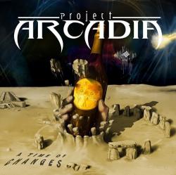 Project Arcadia - А Time Of Changes