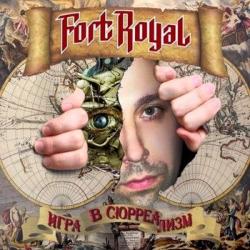 Fort Royal - Игра В Сюрреализм