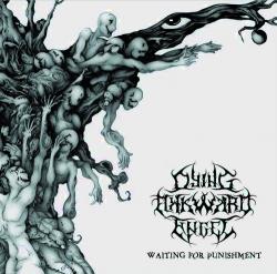 Dying Awkward Angel - Waiting For Punishment