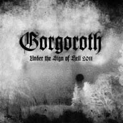 Gorgoroth - Under The Sign Of Hell 2011