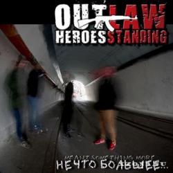 Outlaw Heroes Standing - Нечто большее