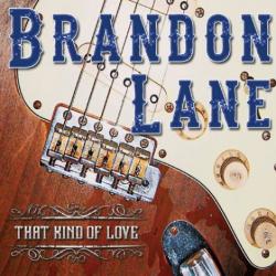 Brandon Lane - That Kind Of Love