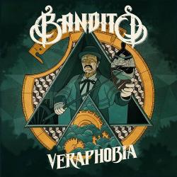 Bandito - Veraphobia