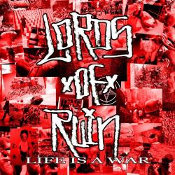 Lords of Ruin - Life Is A War , Singles