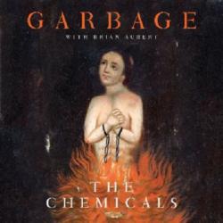 Garbage - The Chemicals