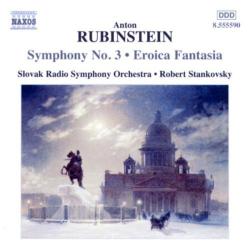 Антон Рубинштейн/Anton Rubinstein - Симфония №3, Героическая фантазия/Symphony No.3, Eroica Fantasia