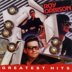 Roy Orbison Greatest Hits