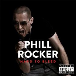 Phill Rocker - Hard To Bleed