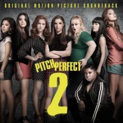 OST - Идеальный голос 2 / Pitch Perfect 2