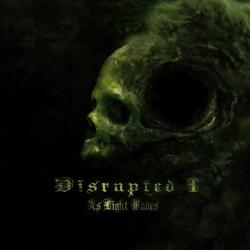 Disrupted I - As Light Fades