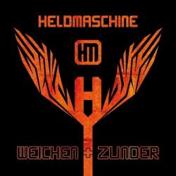 Heldmaschine - Weichen und Zunder