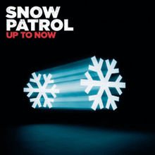 Snow Patrol - Up To Now