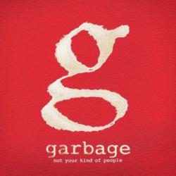 Garbage - Not Your Kind Of People