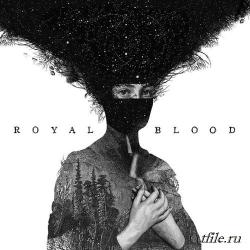 Royal Blood - Royal Blood