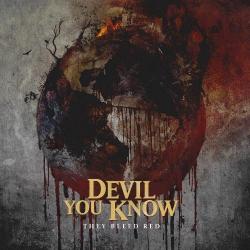 Devil You Know - They Bleed Red