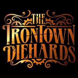 The Irontown Diehards - The Irontown Diehards