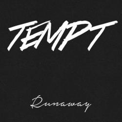 TEMPT - Runaway