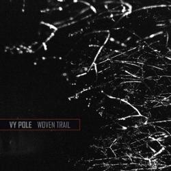 Vy Pole - Woven Trail