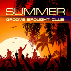 VA - Groove Brought Summer Club