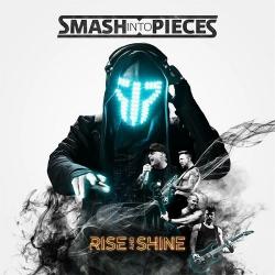 Smash Into Pieces - Rise And Shine